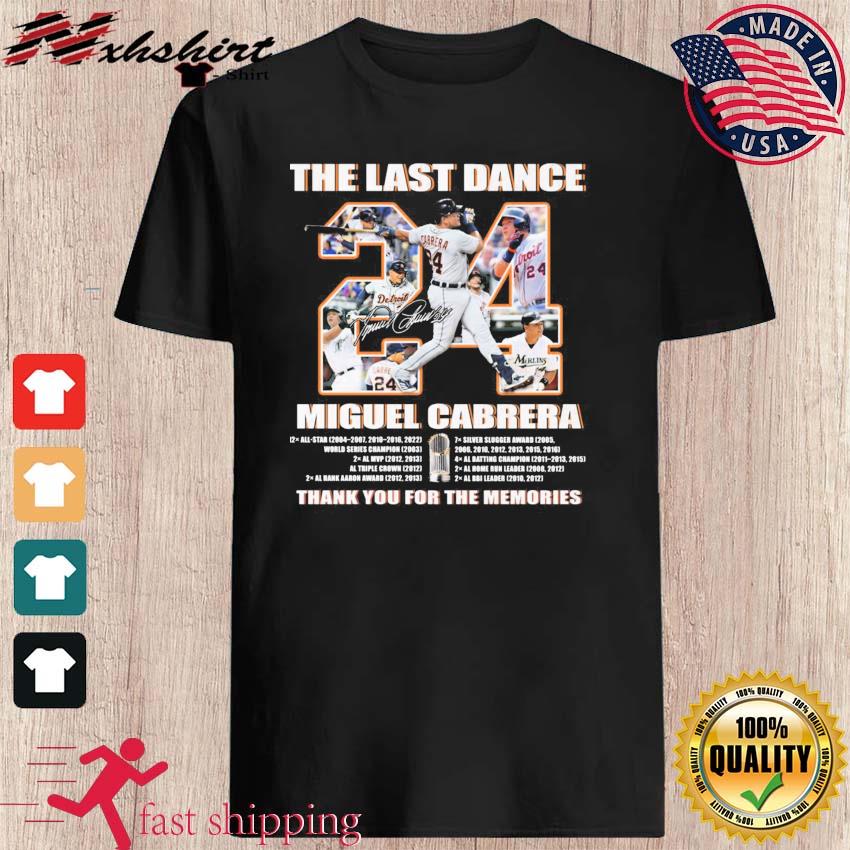 The Last Dance 24 Miguel Cabrera thank you for the memories Shirt