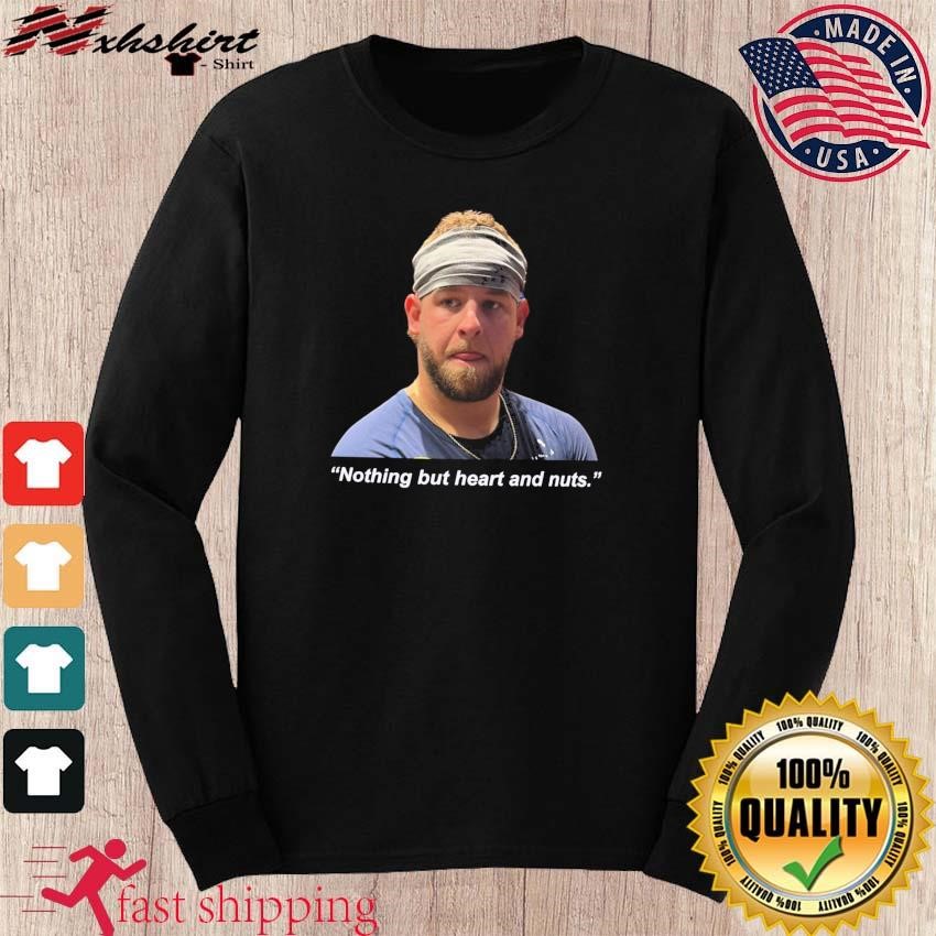 Aj Minter Nothing But Heart And Nuts T-Shirt, hoodie, sweater