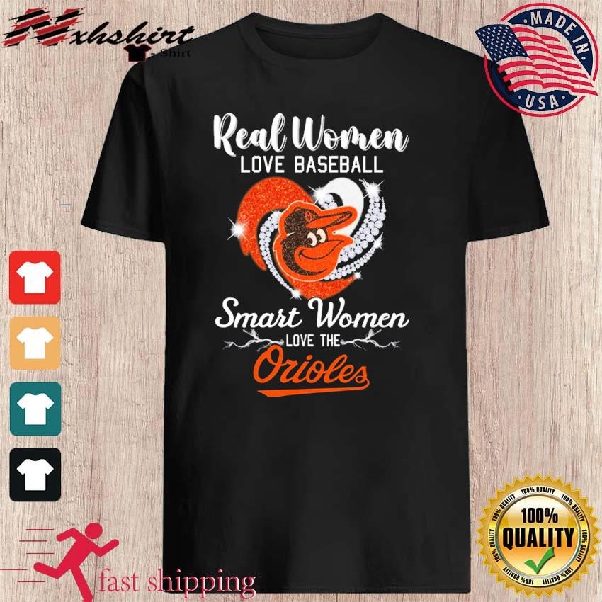 Real Women Love Baseball Smart Women Love The Baltimore Orioles