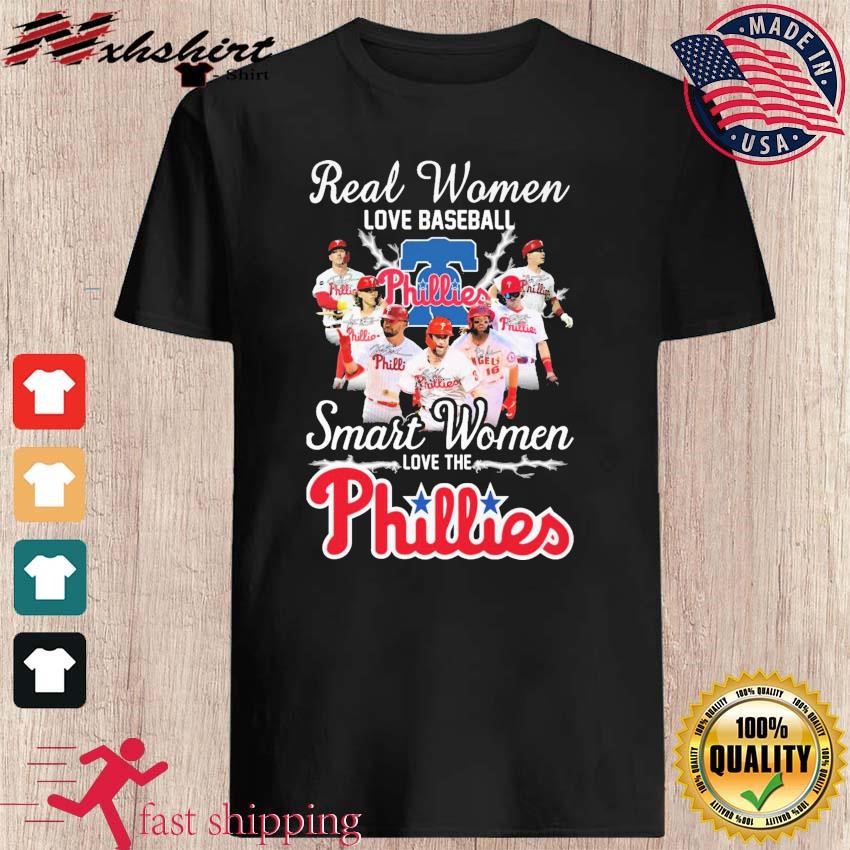 Real Women Love Baseball Smart Women Love The Phillies 2023 shirt