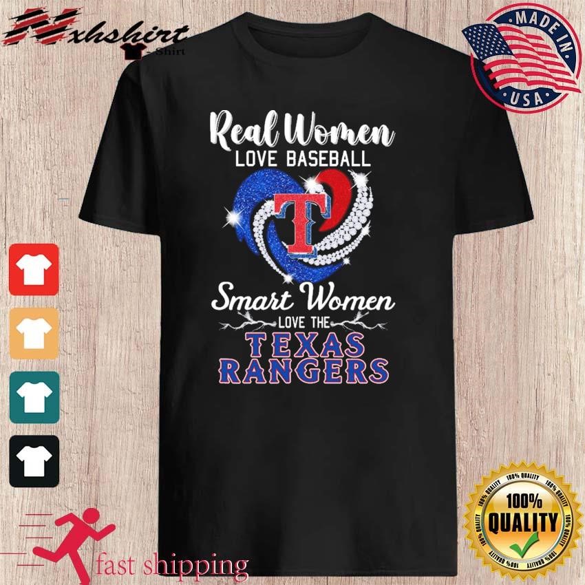 Texas Rangers Real Women Love Baseball Smart Women Love The Rangers 2023  Shirt, hoodie, sweater, long sleeve and tank top