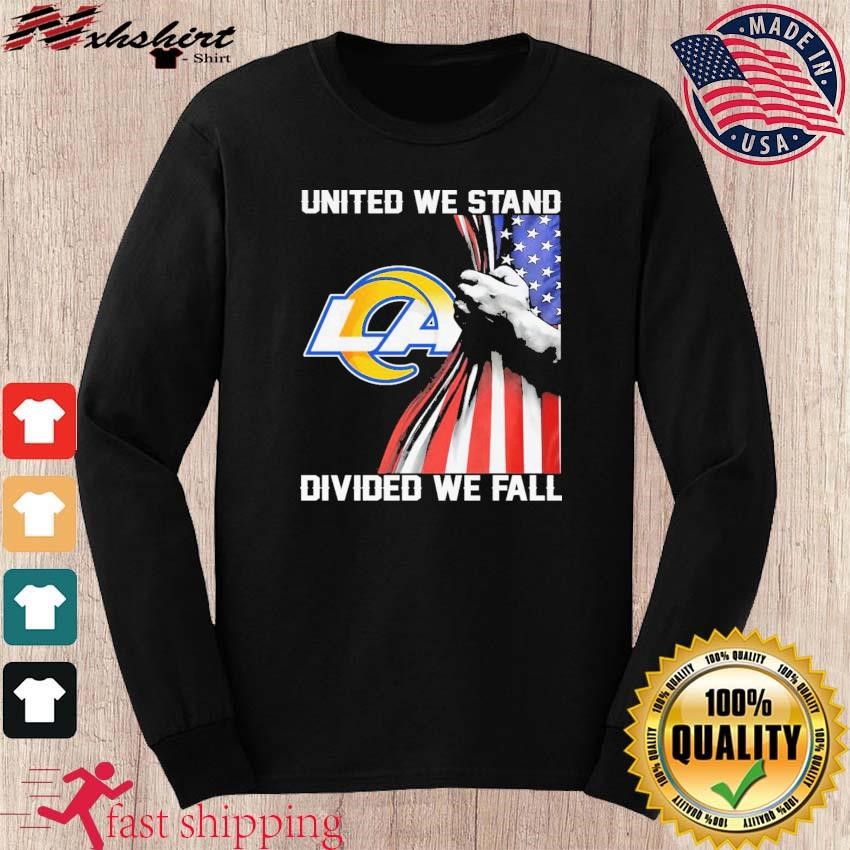 United We Stand Divided We Fall Los Angeles Rams Shirt, hoodie, sweater,  long sleeve and tank top