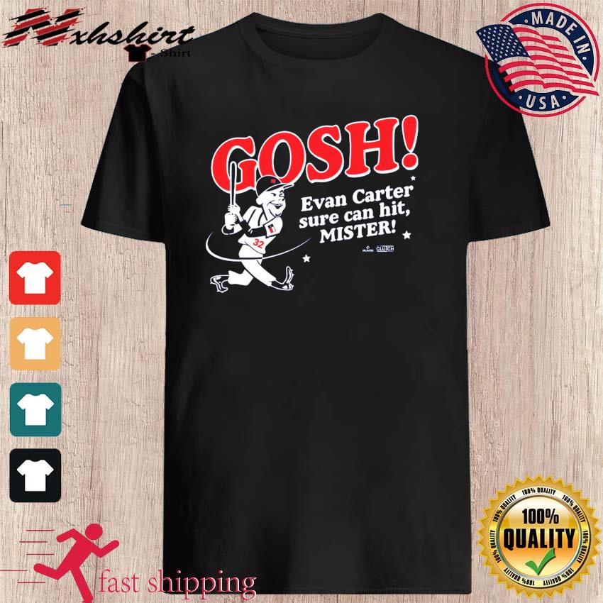 Original Texas Rangers Gosh Evan Carter Sure Can Hit Mister T-Shirt,  hoodie, sweater, long sleeve and tank top