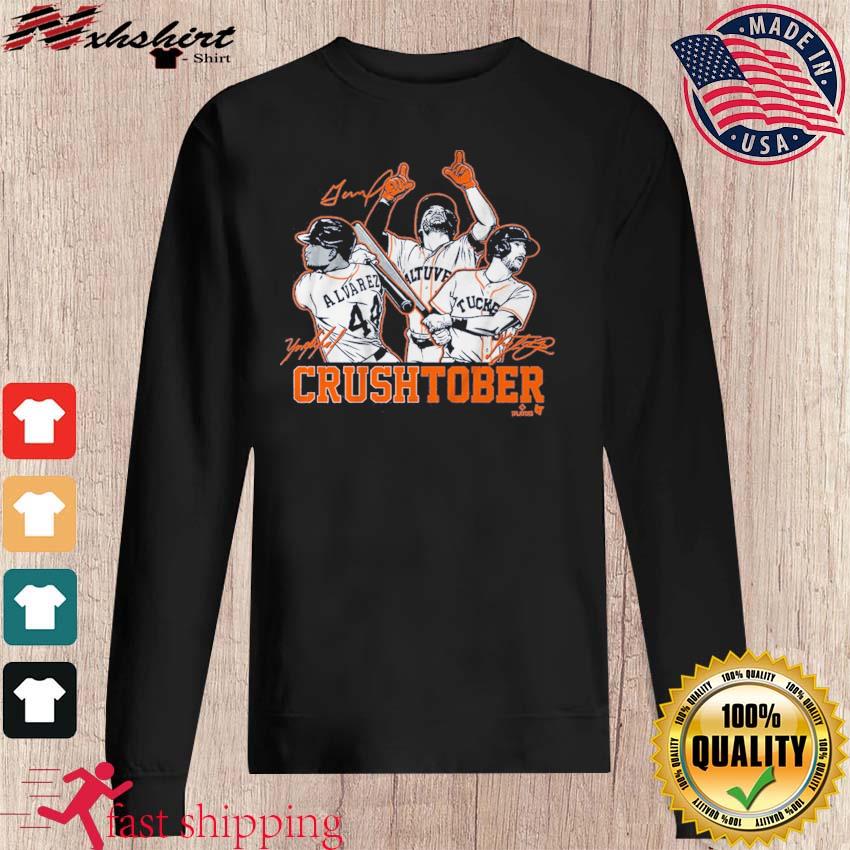 Jose altuve yordan alvarez and kyle tucker crushtober shirt, hoodie,  sweater, long sleeve and tank top