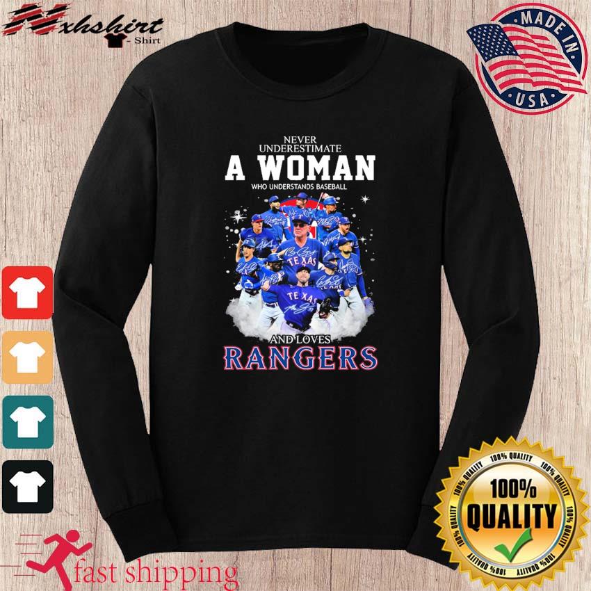 Texas Rangers Never Underestimate A Woman Who Understands Baseball And  Loves Rangers 2023 Signatures Shirt - The Clothes You'll Ever Need