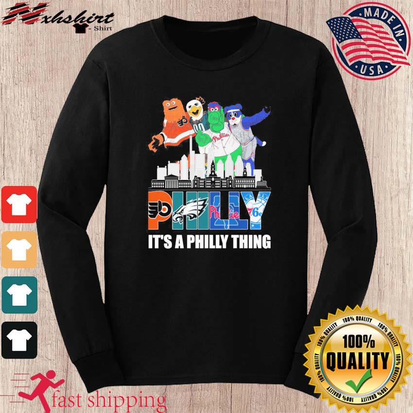 Philadelphia Team And Mascot It's A Philly Thing Shirt