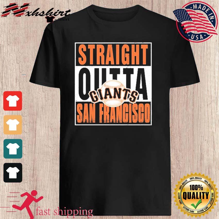 Straight Outta San Francisco Giants Shirt, hoodie, sweater, long sleeve and  tank top