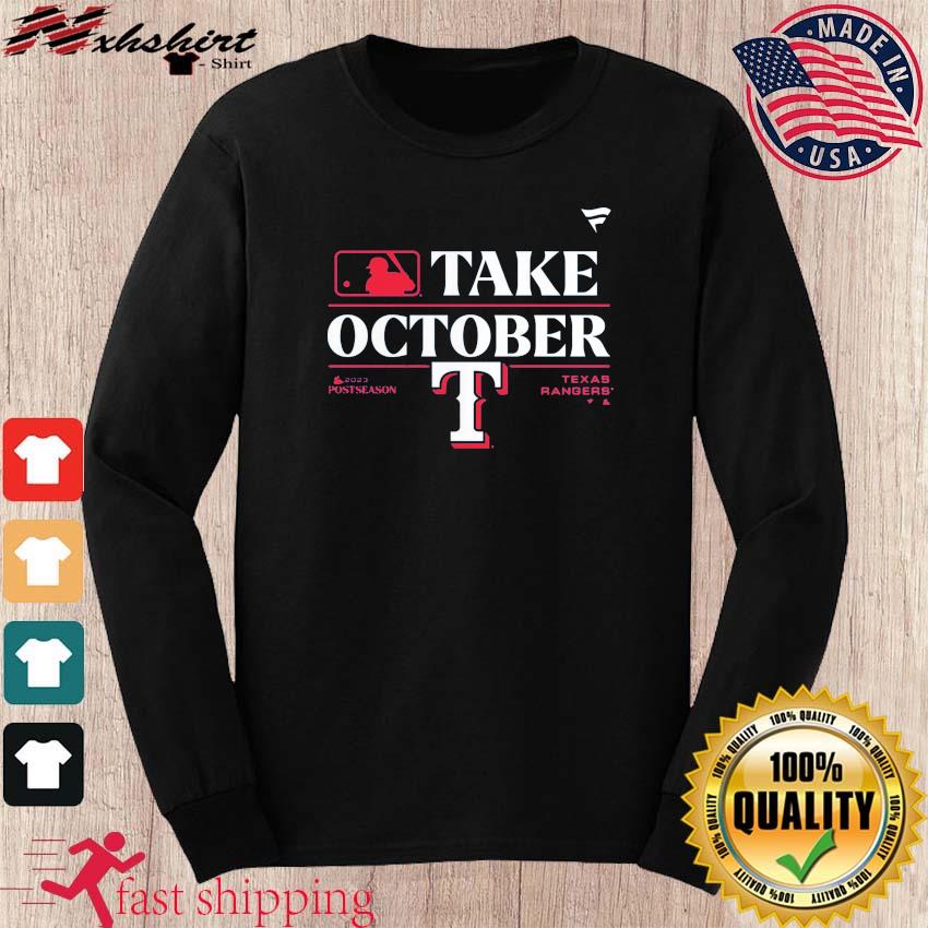 Texas Rangers Take October MLB Postseason shirt, hoodie